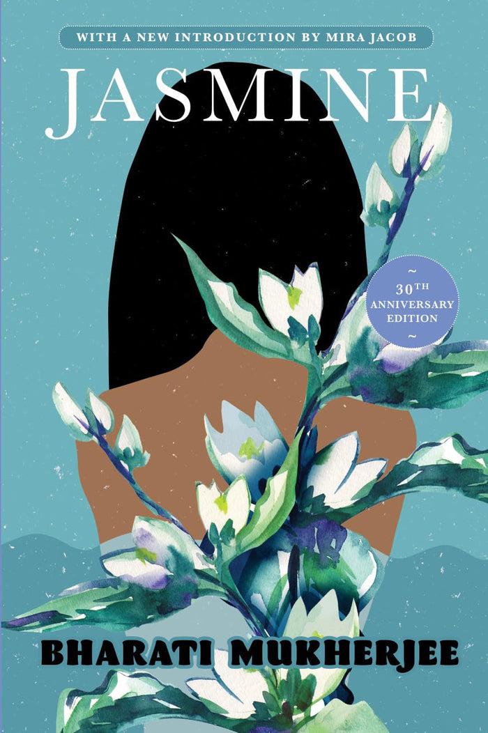 Jasmine: 30th anniversary edition by Bharati Mukherjee - Paperback cover