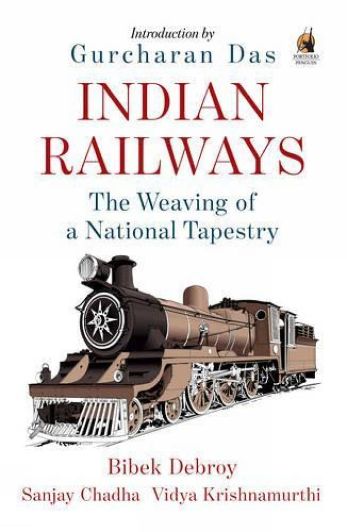 Indian Railways: The Weaving of a National Tapestry by Bibek Debroy - Paperback cover