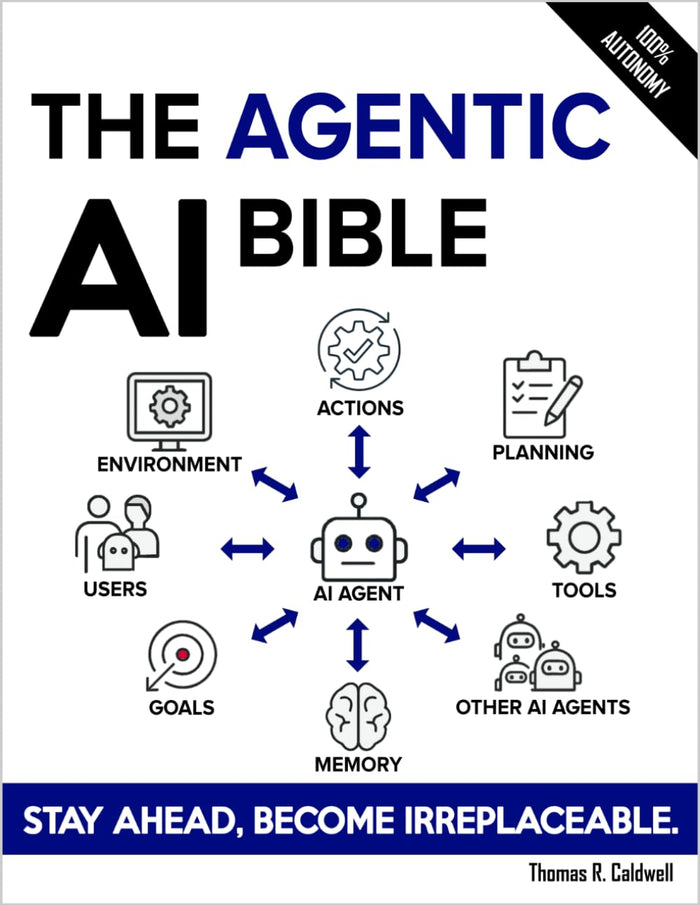 The Agentic AI Bible by Thomas R. Caldwell book cover