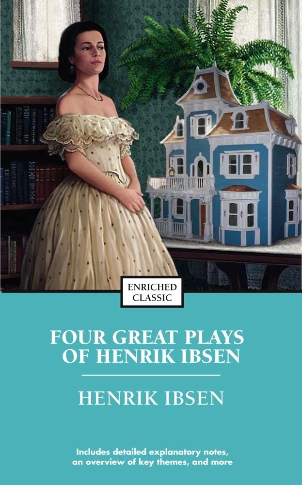 Four Great Plays of Henrik Ibsen: A Doll's House, The Wild Duck, Hedda Gabler, The Master Builder (Enriched Classics) by Henrik Ibsen - Mass Market Paperback cover