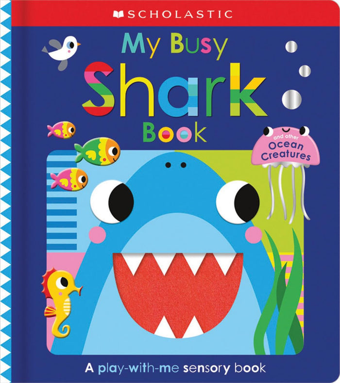 My Busy Shark Book and Other Ocean Creatures: Scholastic Early Learners by Scholastic Early Learners - Novelty Book cover