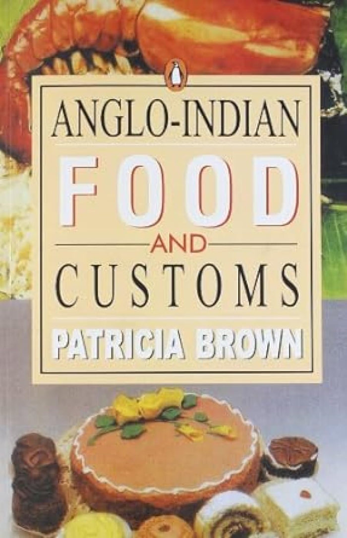 Anglo-Indian Food and Customs by Patricia Brown - Paperback cover