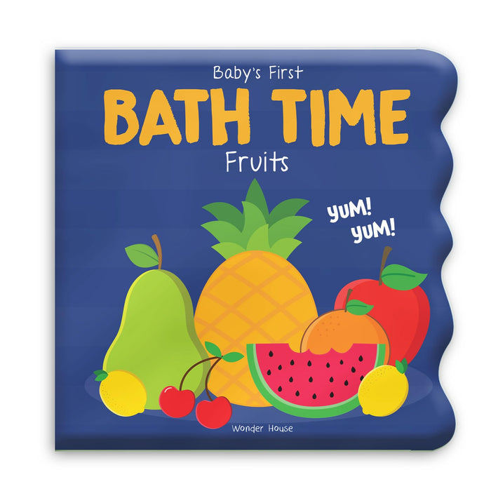 Baby's First Bath Time: Fruits by Wonder House Books - Bath Book cover