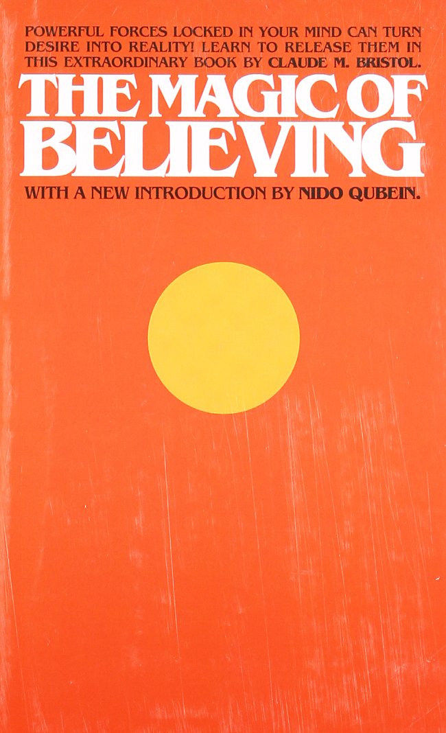 The Magic of Believing by Claude M. Bristol - Mass Market Paperback cover