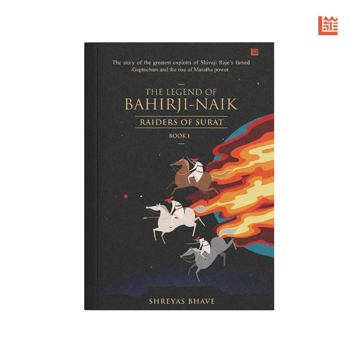 The Legend of Bahirji-Naik: Raiders of Surat (Book I) by Shreyas Bhave - Paperback cover