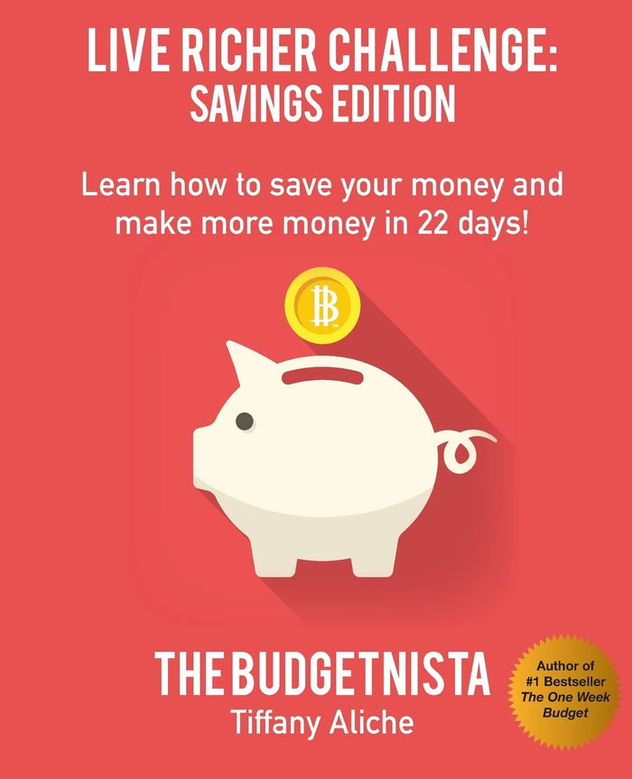 Live Richer Challenge: Savings Edition: Learn how to save your money and make more money in 22 days! by Tiffany The Budgetnista Aliche - Paperback cover