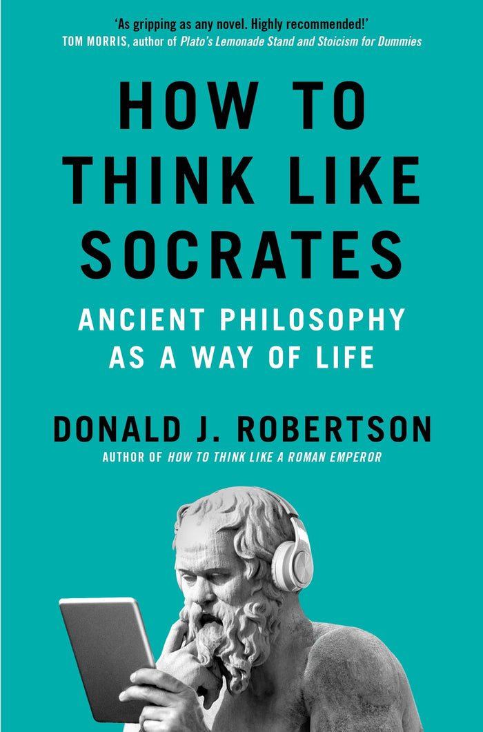 Front cover of the book 'How to Think Like Socrates' by Donald J. Robertson.