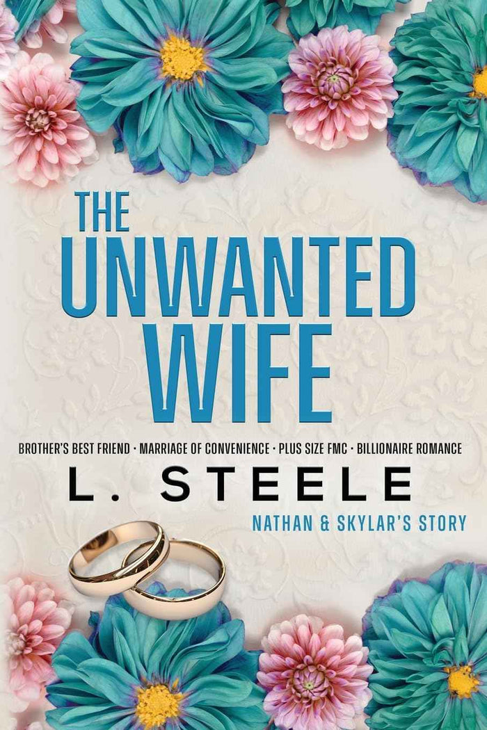 The Unwanted Wife: Brother's Best Friend Marriage of Convenience Romance: 1 (Davenports) PaperbackÐ by L Steele