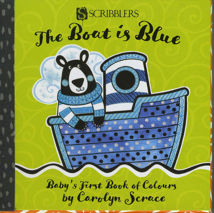 Boat Is Blue Babys First Book Of Colours by Carolyn Scrace - Board Book cover