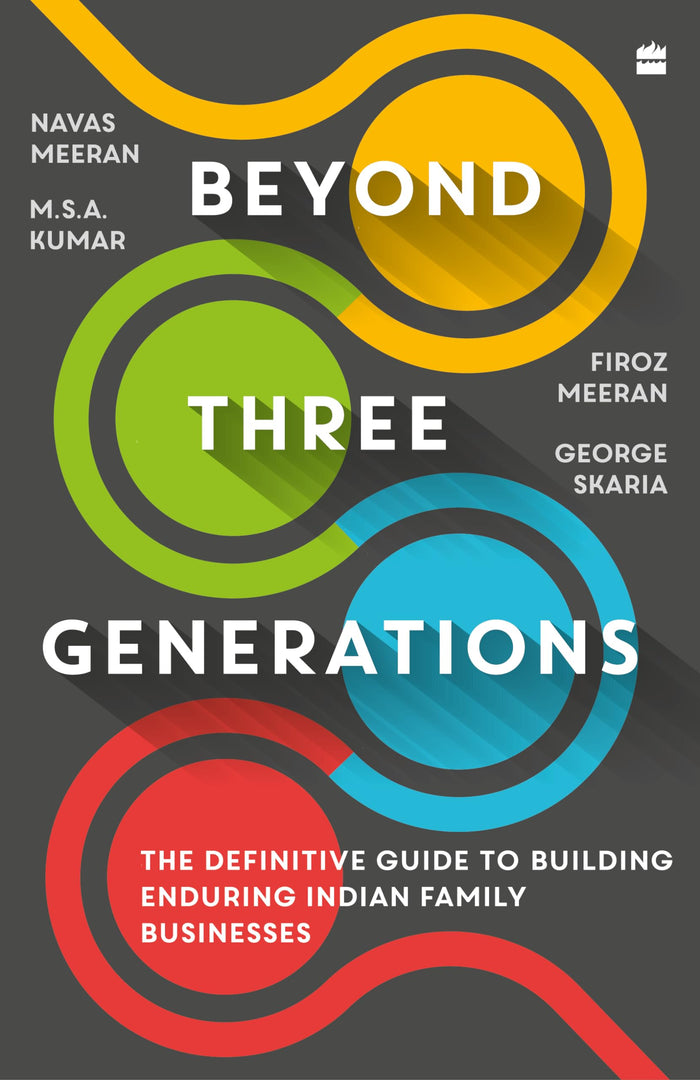 Beyond Three Generations : The Definitive Guide to Building Enduring Indian Family Businesses by Navas Meeran - Paperback cover