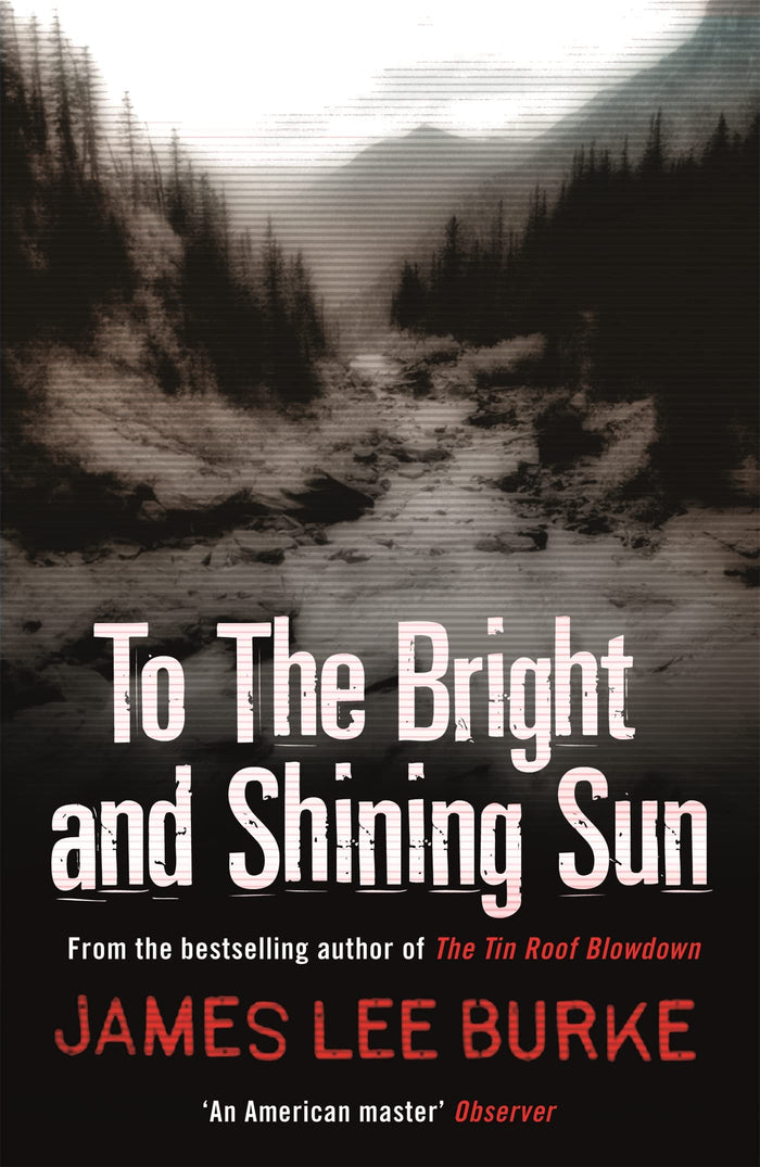 To the Bright and Shining Sun by James Lee Burke - Paperback cover