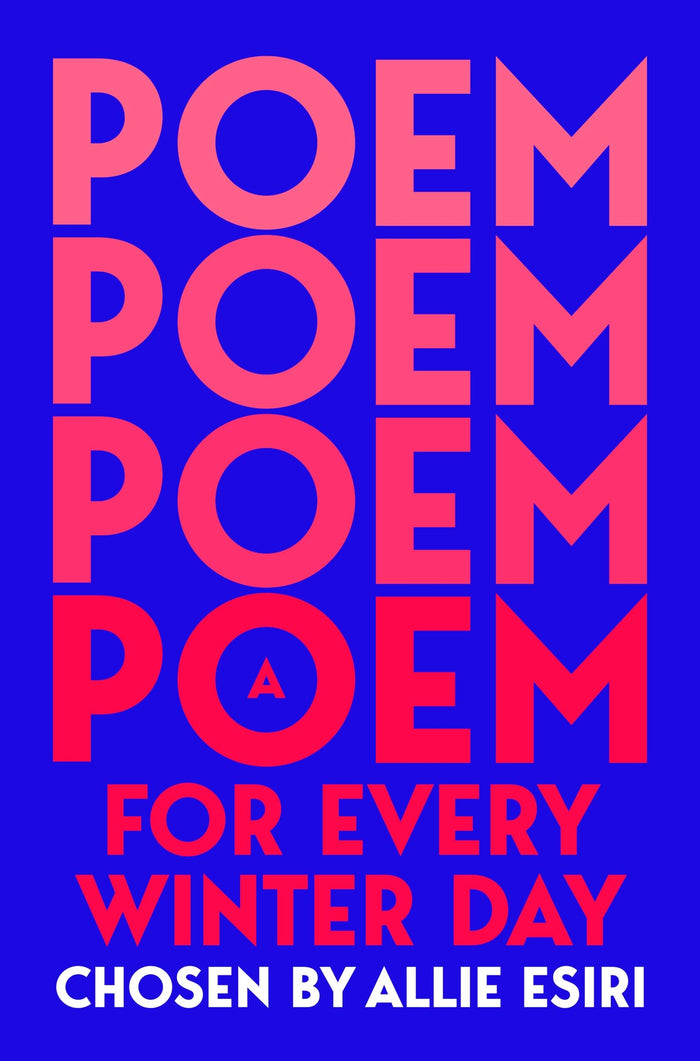 Front cover of the book 'A Poem for Every Winter Day (A Poem for Every Day and Night of the Year)' by Allie Esiri.