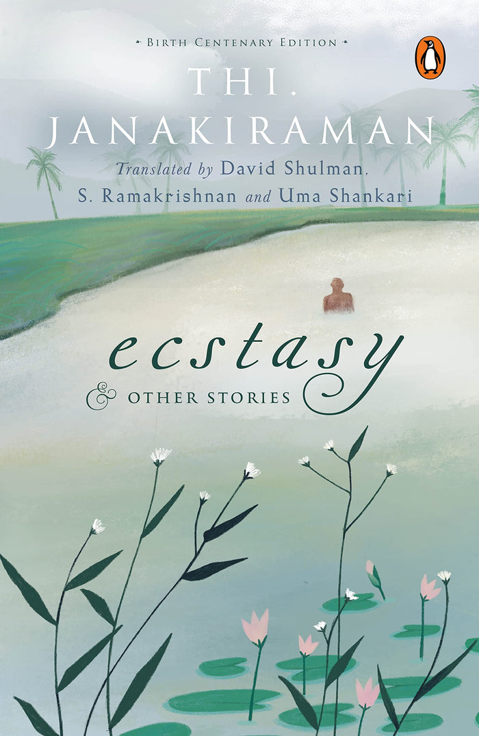 Ecstasy and Other Stories: Birth Centenary Edition by Thi Janakiraman - Hardcover cover