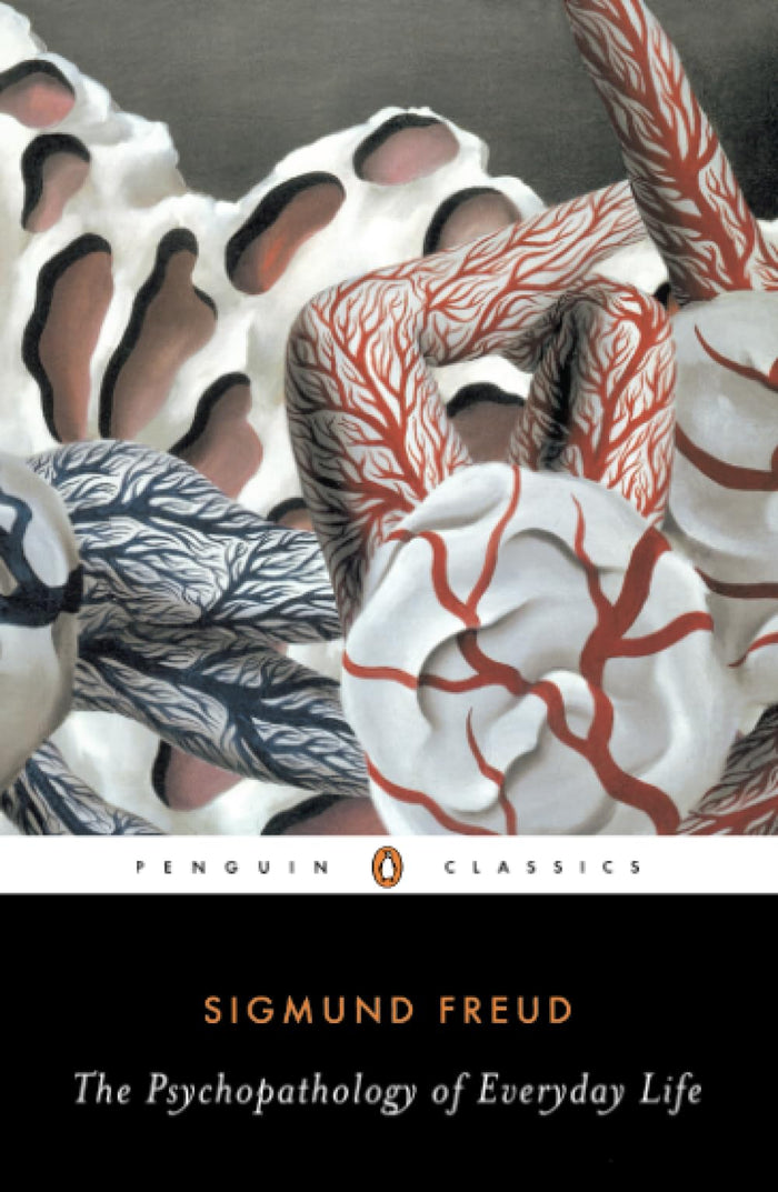 The Psychopathology of Everyday Life (Penguin Classics) by Sigmund Freud - Paperback cover