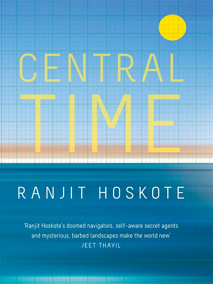 Central Time by Ranjit Hoskote - Hardcover cover