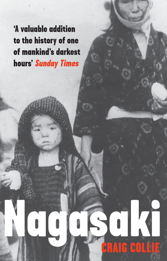 Nagasaki: The Massacre of the Innocent and the Unknowing by Craig Collie - Paperback cover