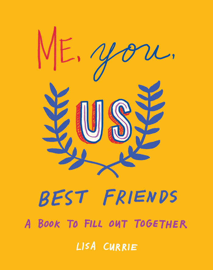 Me, You, Us (Best Friends): A Book to Fill Out Together by Lisa Currie - Paperback cover