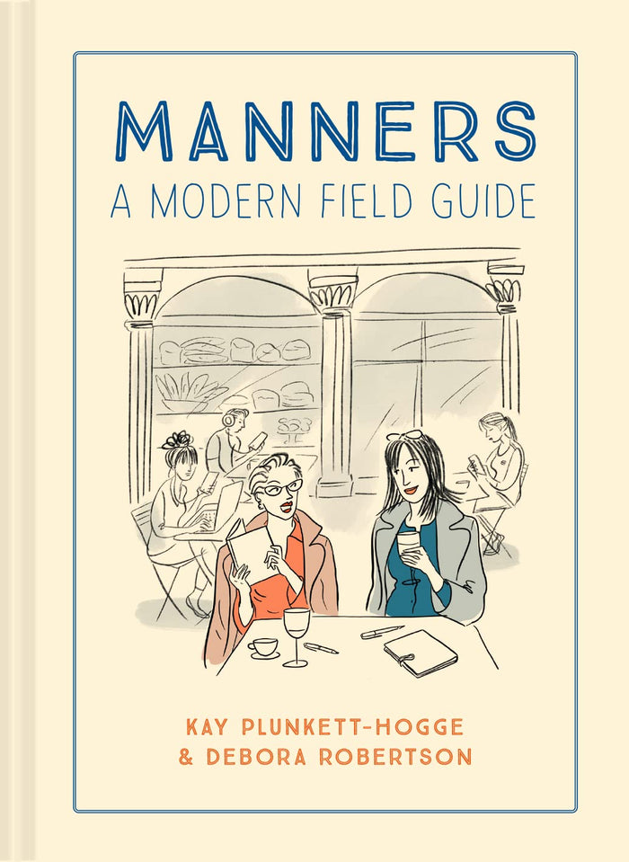 Manners: A Modern Field Guide by Kay Plunkett-Hogge - Hardcover cover