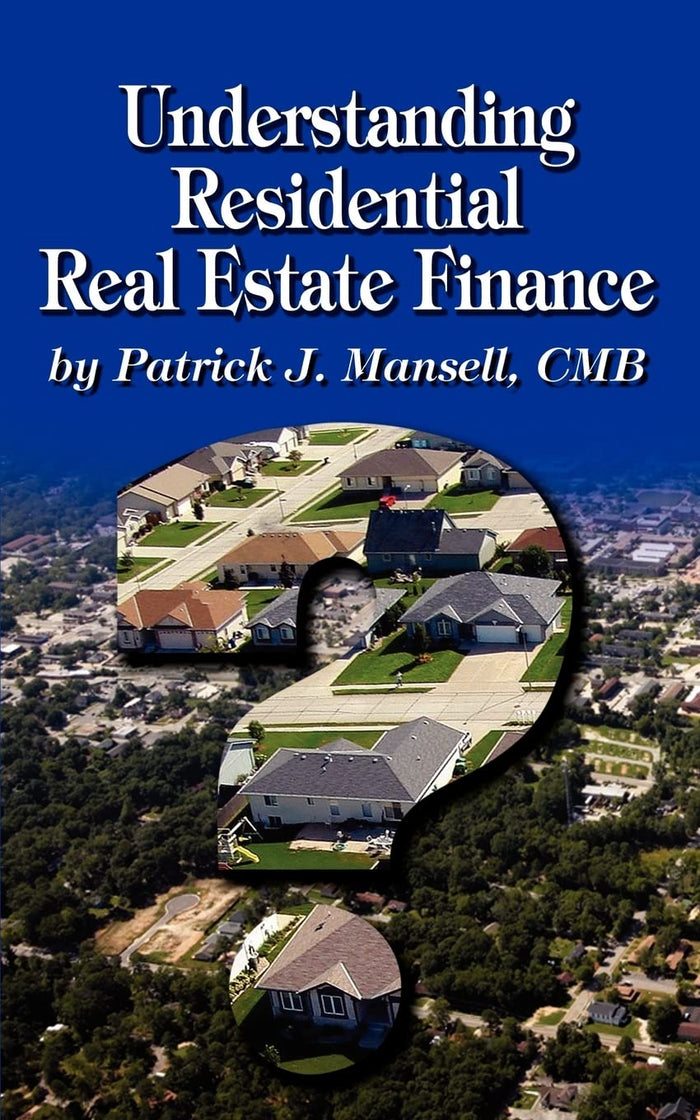 Understanding Residential Real Estate Finance by Patrick J. Mansell - Paperback cover