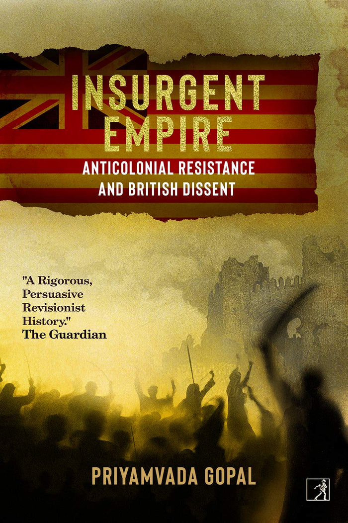 Insurgent Empire by Priyamvada Gopal - Hardcover cover