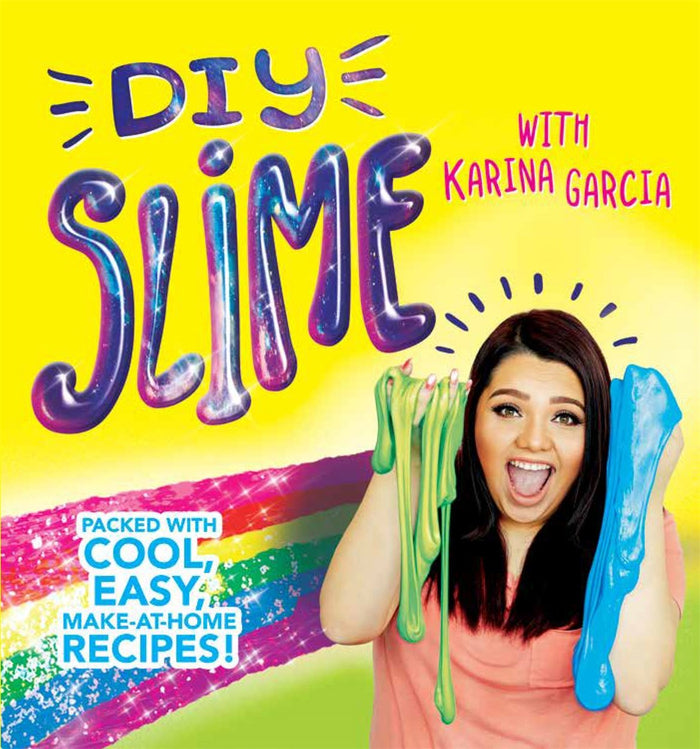 DIY Slime with Karina Garcia: Packed with cool, easy, make-at-home recipes! by Karina Garcia - Paperback cover