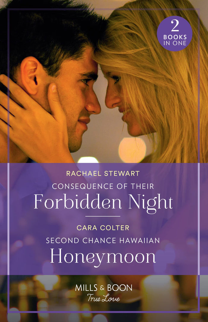 Consequence Of Their Forbidden Night / Second Chance Hawaiian Honeymoon by Rachael Stewart / Cara Colter - Paperback cover
