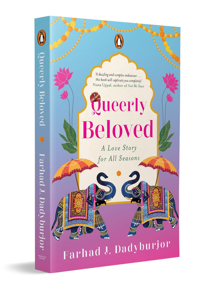Queerly Beloved: Queerly Beloved: A Love Story for All Seasons | A Feel-Good LGBTQ+ Contemporary Romance Celebrating Love, Marriage and Finding Forever by Farhad J Dadyburjor - Paperback cover