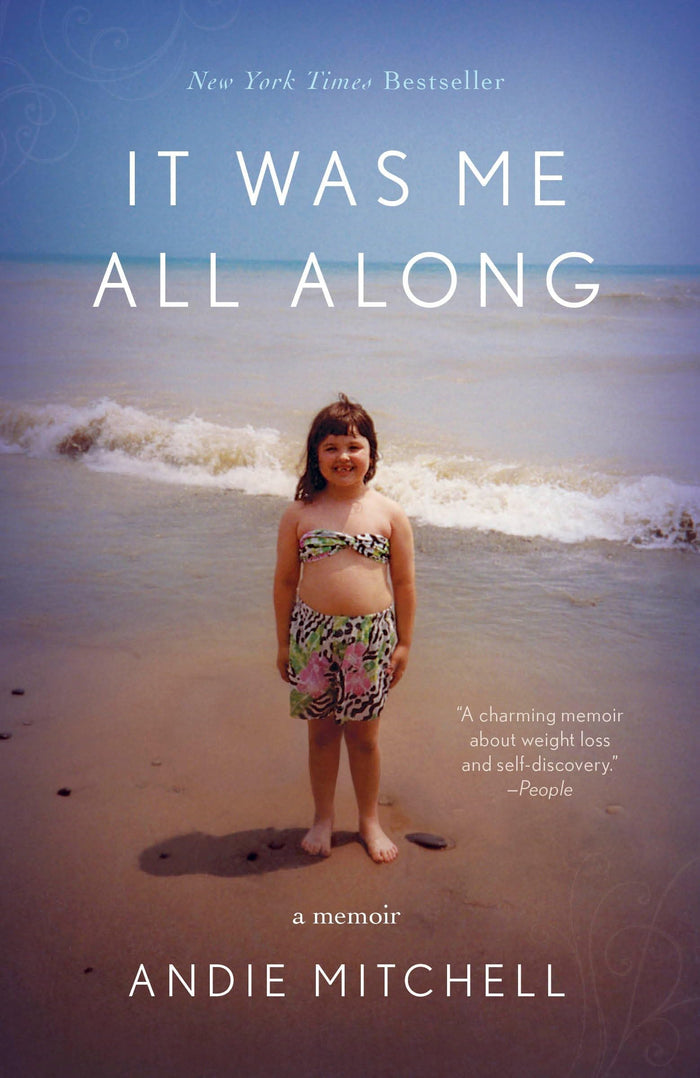 It Was Me All Along: A Memoir by Andie Mitchell - Paperback cover