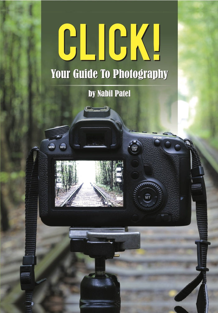 Click! Your Guide to Photography by Nabil patel - Paperback cover