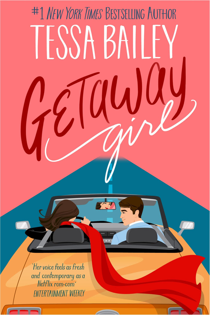 Getaway Girl: opposites attract in this slow-burn, spicy romance (The Girl Series) by Tessa Bailey - Paperback cover