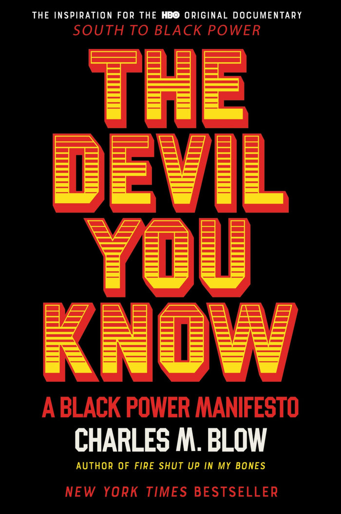 The Devil You Know: A Black Power Manifesto – An HBO Documentary Road Map to Dismantle Systemic Racism and Achieve Equality in the South by Charles M. Blow - Paperback cover