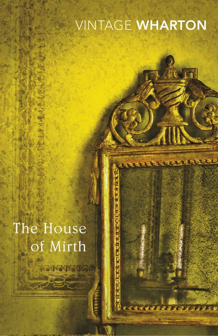 The House of Mirth (Vintage Classics) by Edith Wharton - Paperback cover
