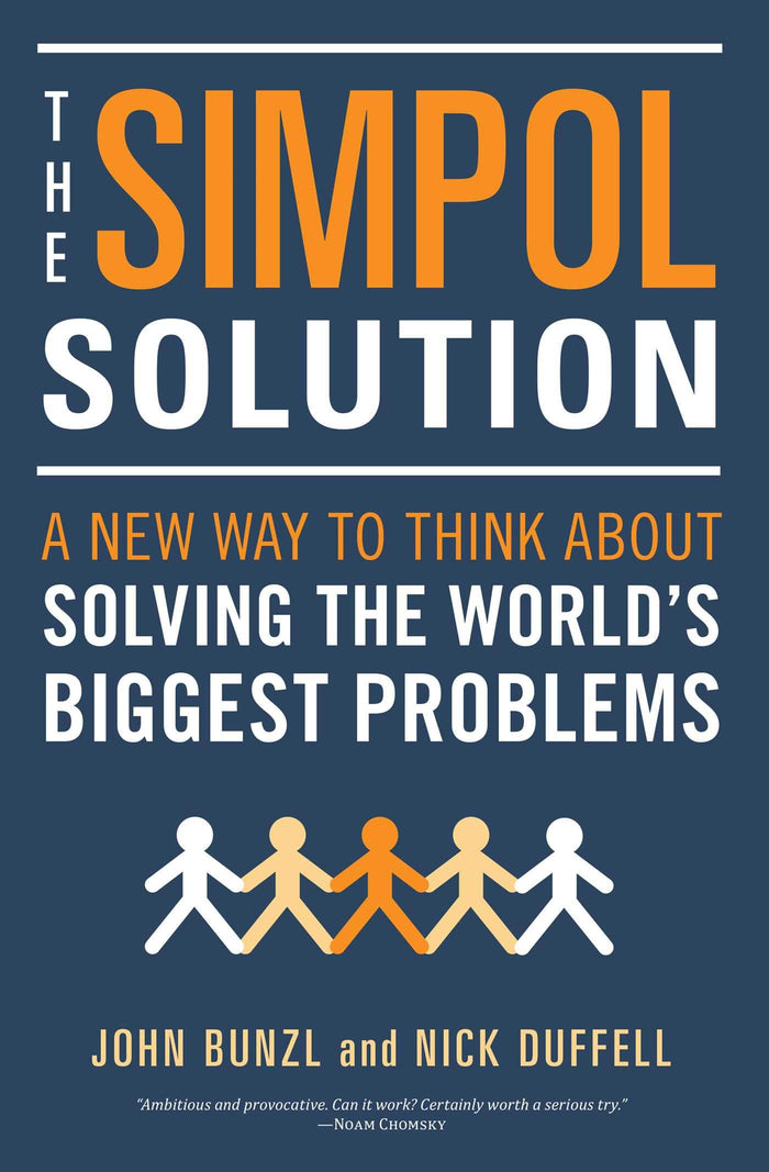 SIMPOL Solution: A New Way to Think about Solving the World's Biggest Problems by John Bunzl - Paperback cover