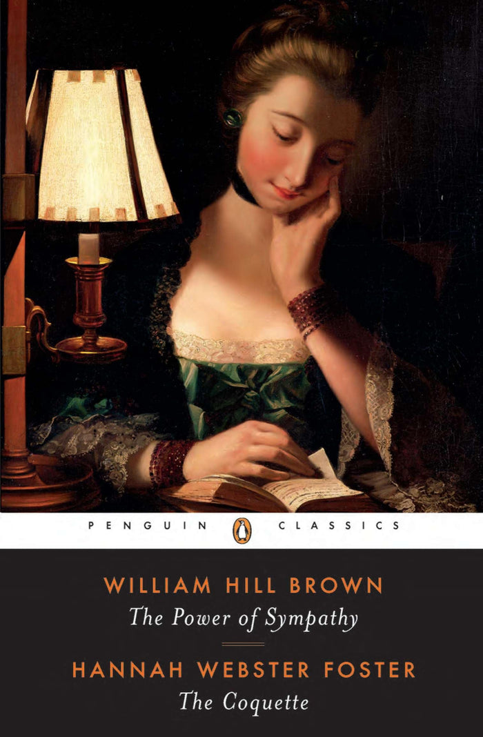 The Power of Sympathy and The Coquette (Penguin Classics) by William Hill Brown - Paperback cover