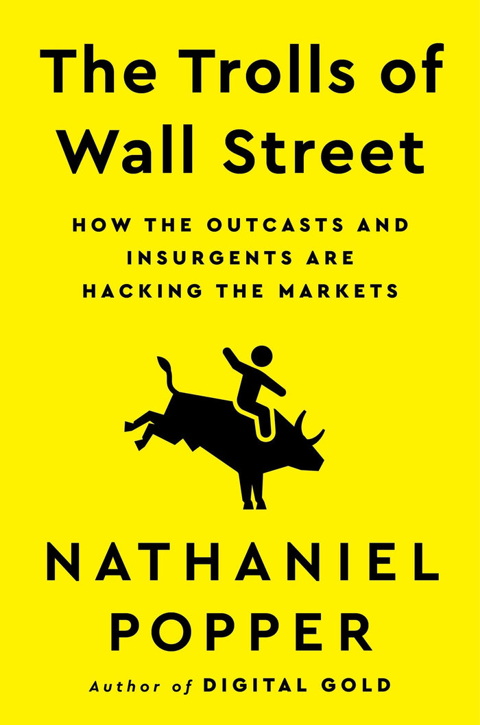 Trolls of Wall Street, the by Nathaniel Popper - Paperback cover
