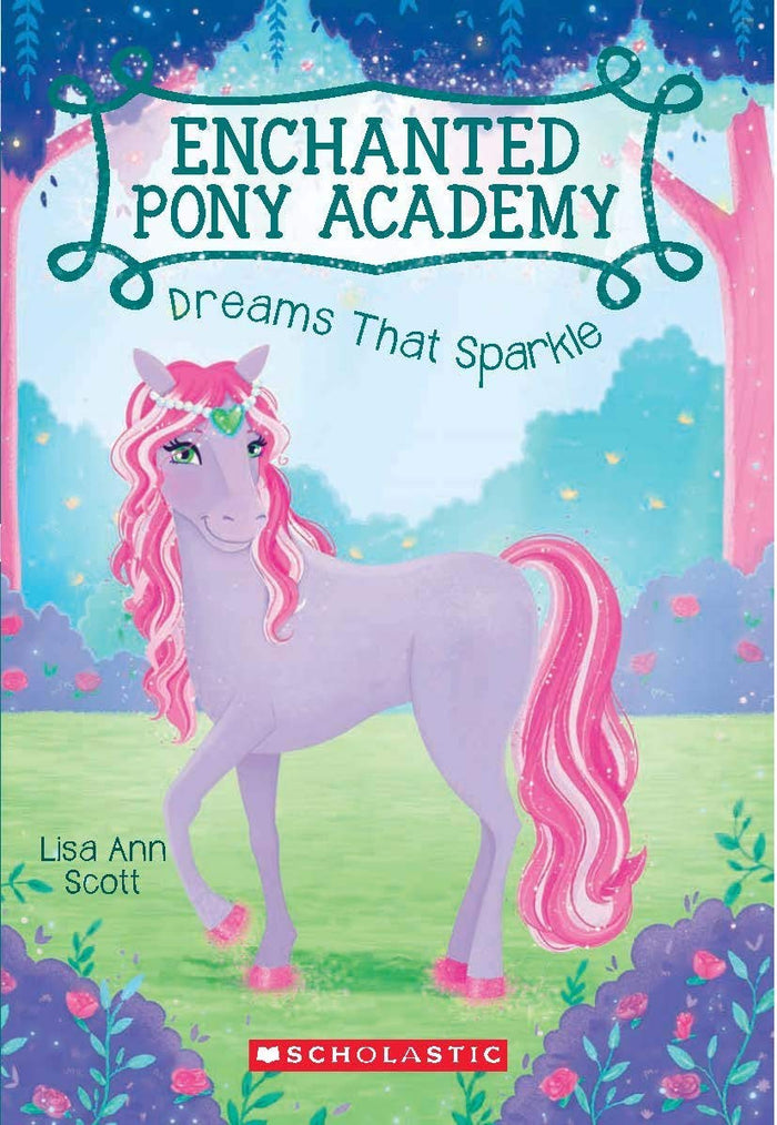 Enchanted Pony Academy #4: Dreams That Sparkle by Lisa Ann Scott - Paperback cover