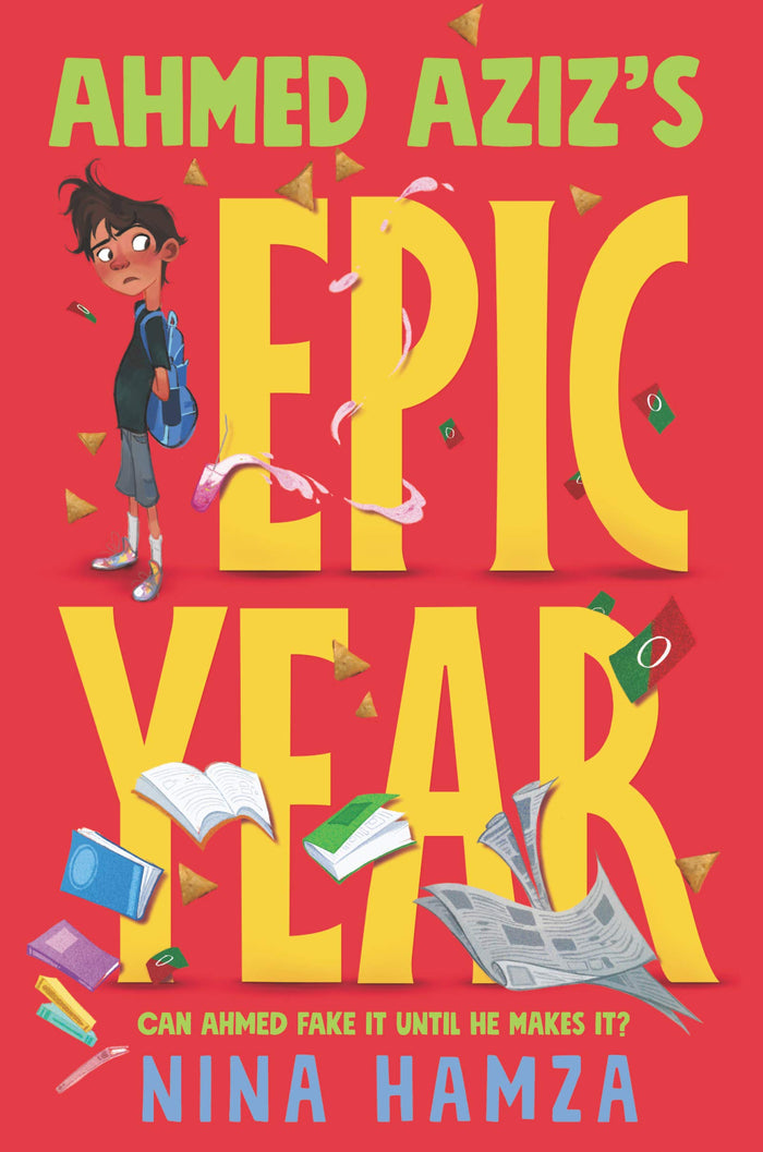Ahmed Aziz’s Epic Year: Ahmed Aziz's Epic Year: A Hilarious Coming of Age Story about Bullies, Books, and Belonging for Kids (Ages 8-12) by Nina Hamza - Hardcover cover