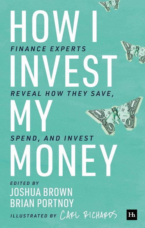 Front cover of the book 'How I Invest My Money: Finance experts reveal how they save, spend, and invest' by Brian Portnoy.