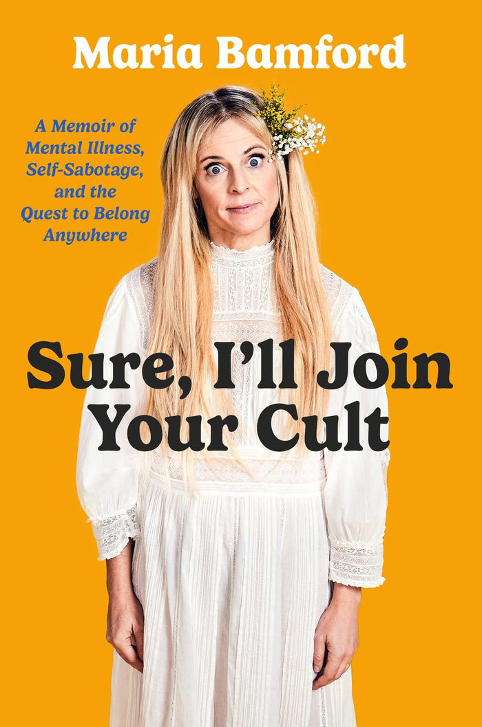 Sure, I'll Join Your Cult by Maria Bamford - Paperback cover