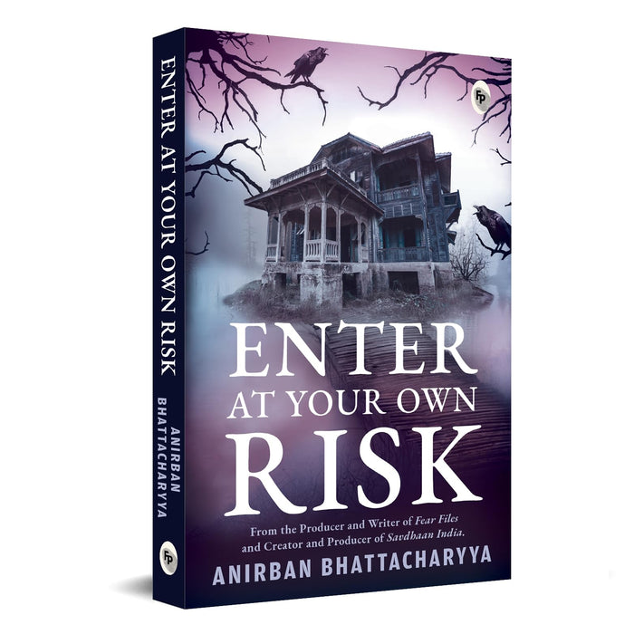 Enter At Your Own Risk by Anirban Bhattacharyya - Paperback cover