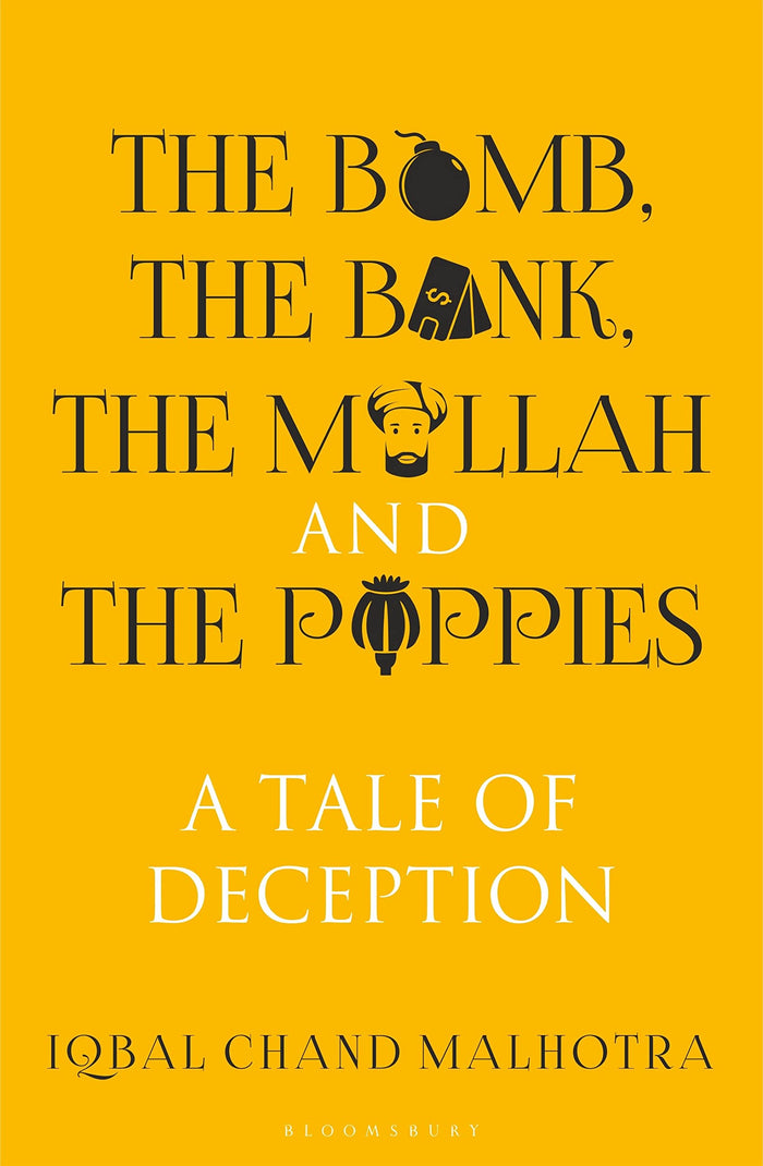 The Bomb, The Bank, The Mullah and The Poppies by Iqbal Chand Malhotra - Paperback cover