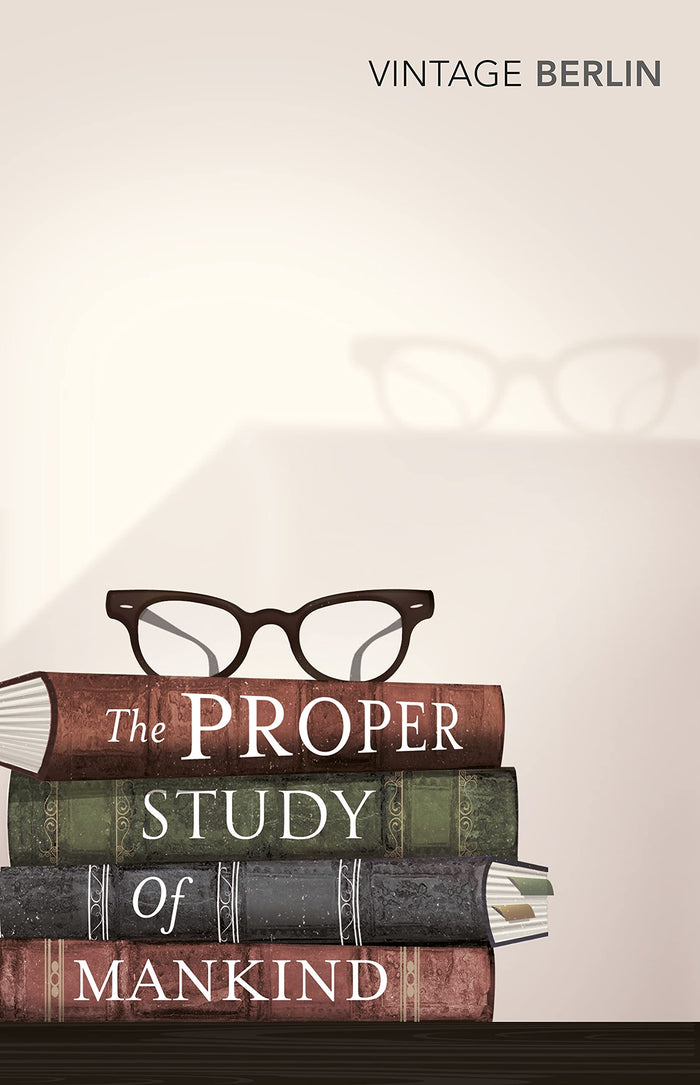 The Proper Study of Mankind by Sir Isaiah Berlin - Paperback cover
