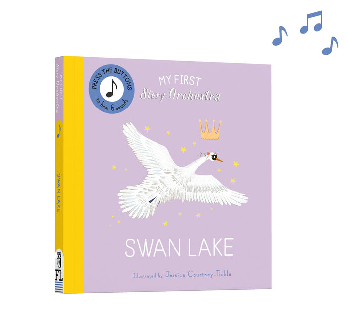 My First Story Orchestra: Swan Lake: Press the buttons to hear 6 sounds - Board Book cover