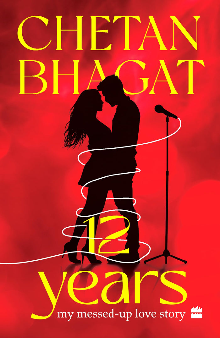 12 Years: My Messed-up Love Story by Chetan Bhagat - Paperback cover