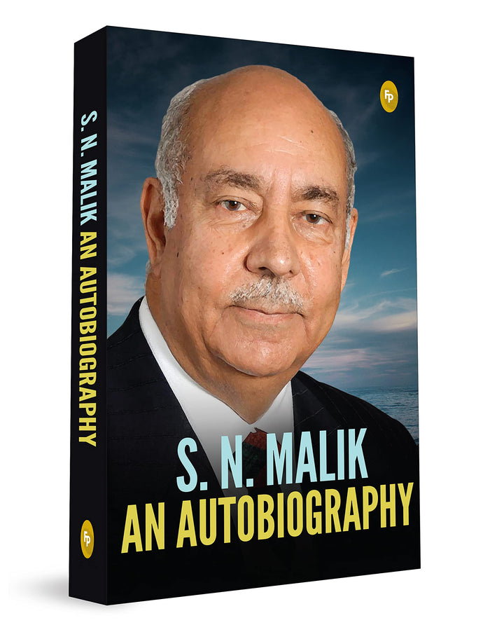 S. N. Malik: An Autobiography by S. N. Malik - Hardcover cover