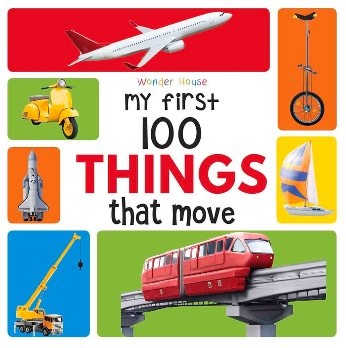 My First 100 Things That Move by Wonder House Books - Paperback cover