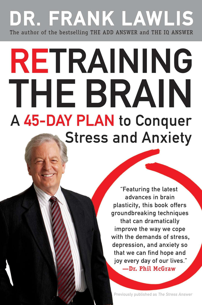 Retraining the Brain: A 45-Day Plan to Conquer Stress and Anxiety by Dr. Frank Lawlis - Paperback cover