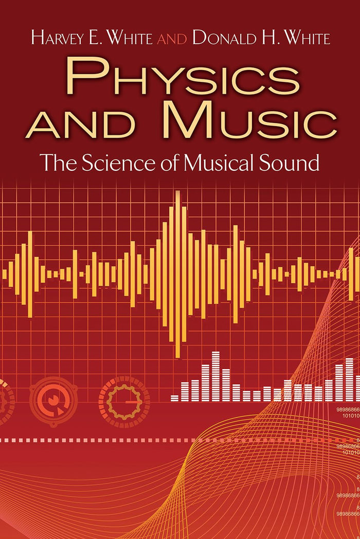 Physics and Music: The Science of Musical Sound (Dover Books on Physics) by Harvey E. White - Paperback cover