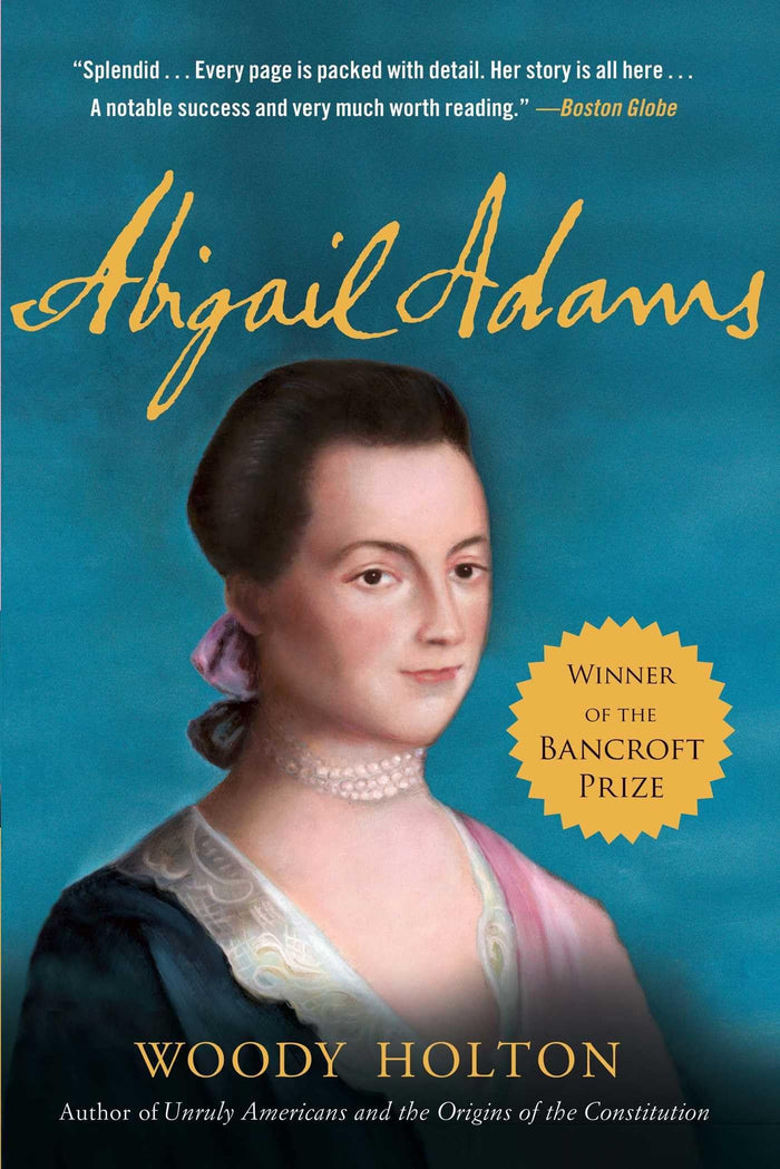 Abigail Adams: A Life by Woody Holton - Paperback cover
