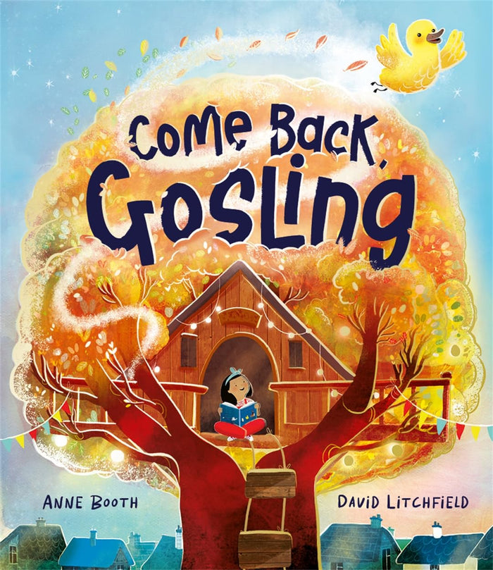 Templar Publishing Come Back, Gosling. by Anne Booth and David Litchfield - Hardcover cover